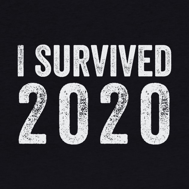 I Survived 2020 Distressed - White Text by FalconArt